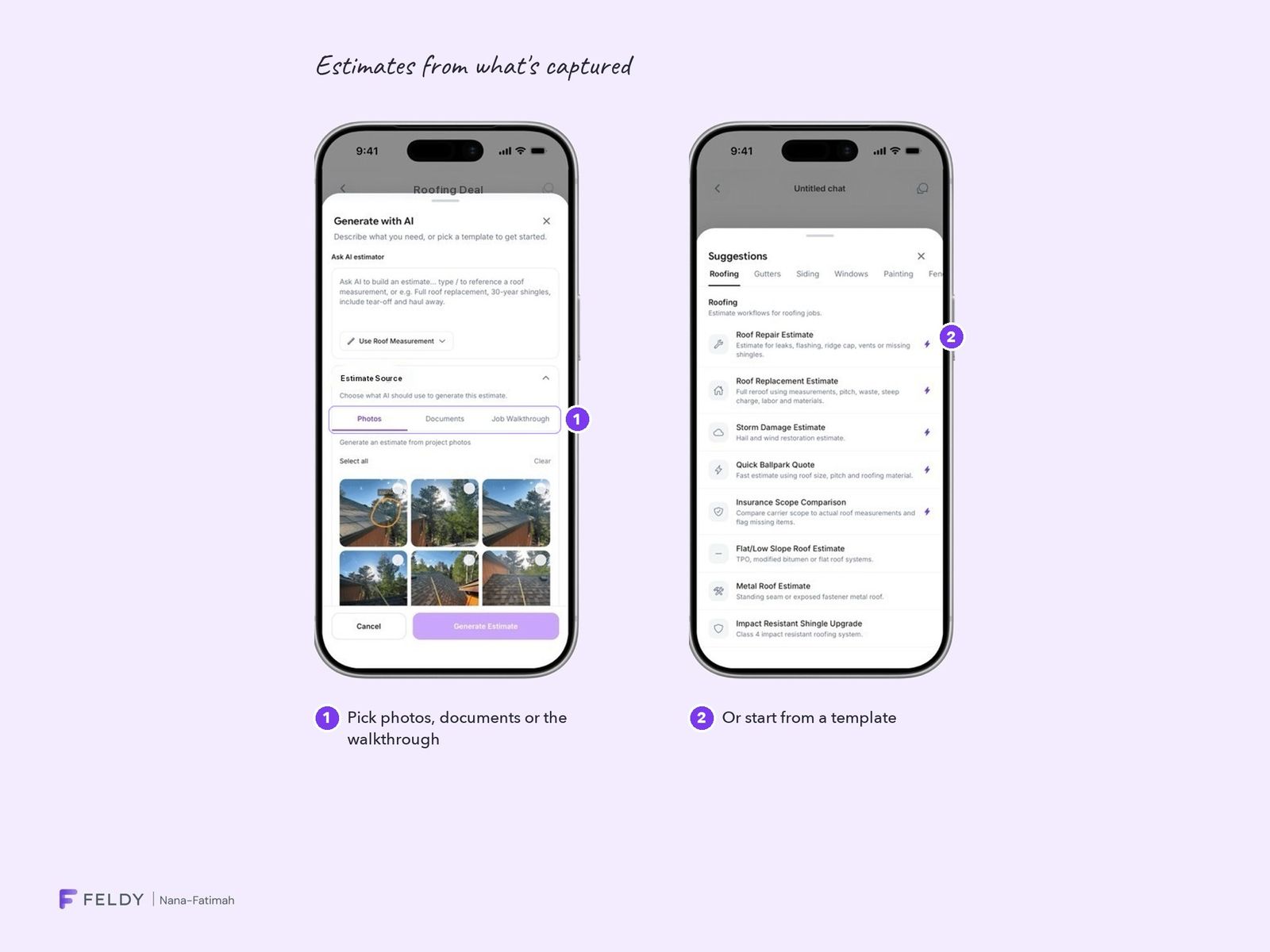 Building an estimate from photos, notes or the walkthrough, and estimate templates